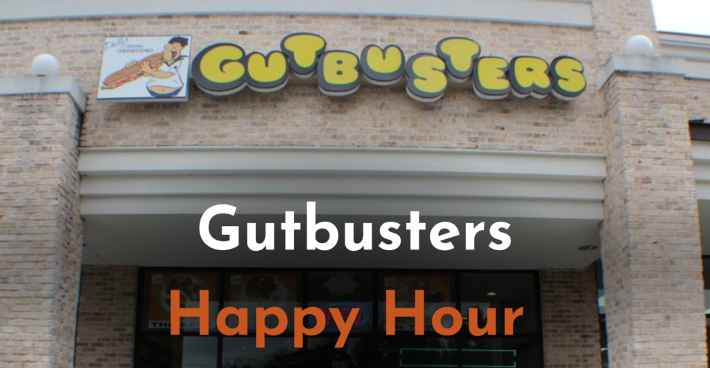 Gutbusters' Happy Hours